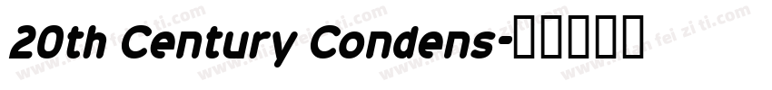 20th Century Condens字体转换